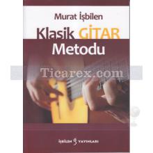 Klasik Gitar Metodu | Murat İşbilen