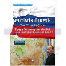 Putin'in Ülkesi - Yeni Yüzyıl Eşiğinde Rusya Federasyonu Analizi | İrfan Kaya Ülger