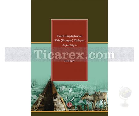 Tarihi Karşılaştırmalı Tofa (Karagas) Türkçesi | Biçim Bilgisi | Ali Ilgın - Resim 1