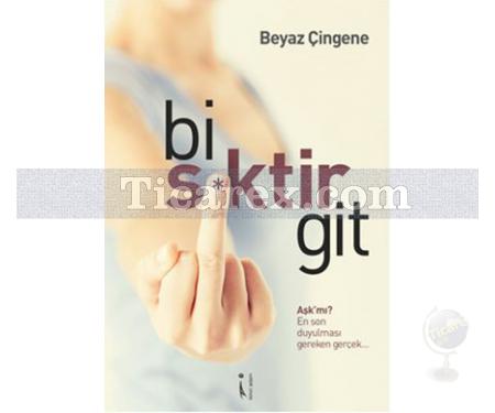 Bi S*ktir Git | Beyaz Çingene - Resim 1