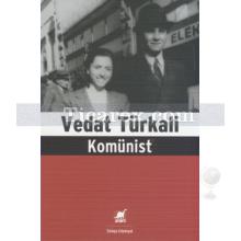 Komünist | Vedat Türkali