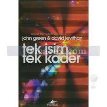 Tek İsim, Tek Kader | John Green, David Levithan