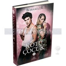 Kötü Çocuk 2 | Büşra Küçük