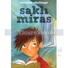 Saklı Miras | Christine Nöstlinger