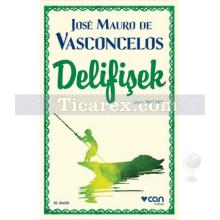 Delifişek | Jose Mauro de Vasconcelos