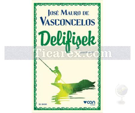 Delifişek | Jose Mauro de Vasconcelos - Resim 1