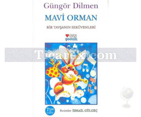 Mavi Orman | Bir Tavşanın Serüvenleri | Güngör Dilmen - Resim 1