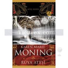 Rüya Ateşi | Karen Marie Moning