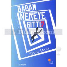 Babam Nereye Gitti? | Memo'nun Macerası 1. Kitap | Sevgi Saygı