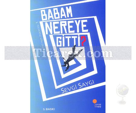 Babam Nereye Gitti? | Memo'nun Macerası 1. Kitap | Sevgi Saygı - Resim 1