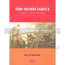 Türk Devrim Tarihi 2 | Oluşumu, Öğretisi ve Ülküsü | Kemal Arı