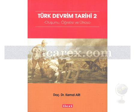 Türk Devrim Tarihi 2 | Oluşumu, Öğretisi ve Ülküsü | Kemal Arı - Resim 1