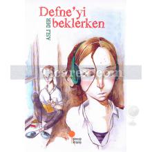 Defne'yi Beklerken | Aslı Der