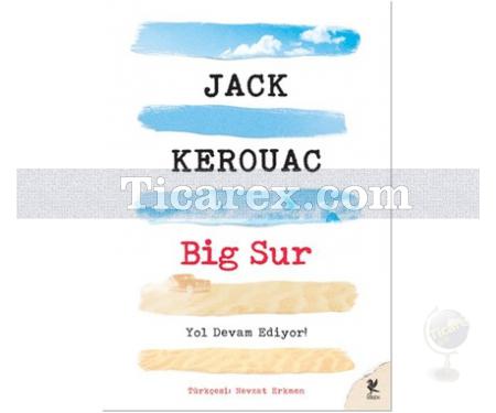 Big Sur | Yol Devam Ediyor! | Jack Kerouac - Resim 1