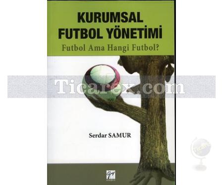 Kurumsal Futbol Yönetimi | Serdar Samur - Resim 1