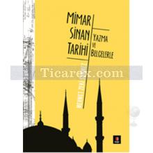 Mimar Sinan Tarihi | Yazma ve Belgelerle | Mehmet Zeki Sönmez