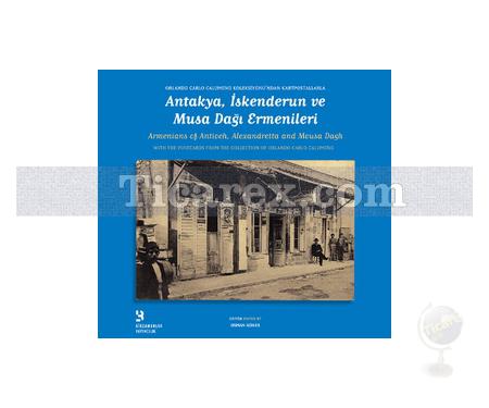 Antakya, İskenderun ve Musa Dağı Ermenileri | Armenias of Antioch, Alexandretta and Mousa Dagh | Kolektif - Resim 1