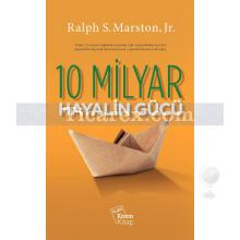 10 Milyar Hayalin Gücü | Ralph S. Marston, Jr.