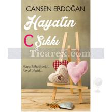 Hayatın C Şıkkı | Cansen Erdoğan