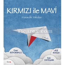 Kırmızı ile Mavi | Esin Ertemsir, Pınar Büyükbalcı, Ufuk Batum