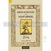 Amok Koşucusu - Sahaf Mendel | Stefan Zweig