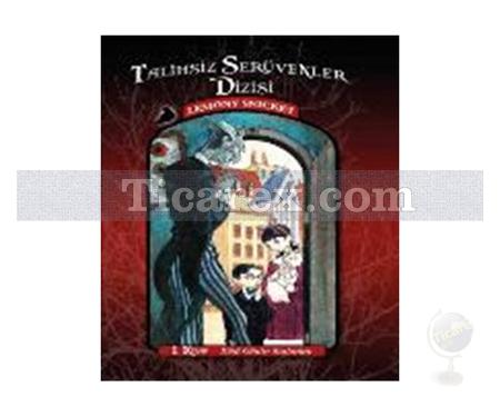 Kötü Günler Başlarken | Talihsiz Serüvenler Dizisi 1 | Lemony Snicket - Resim 1