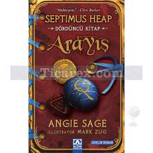 Arayış | Septimus Heap 4. Kitap | Angie Sage