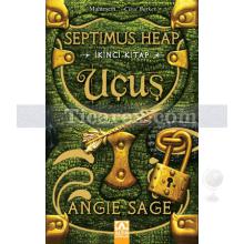 Uçuş | Septimus Heap 2. Kitap | Angie Sage