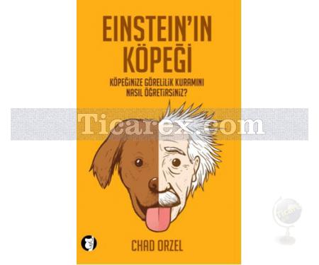 Einstein'ın Köpeği | Chad Orzel - Resim 1