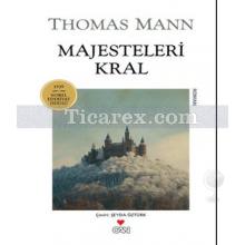 Majesteleri Kral | Thomas Mann