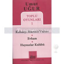 Toplu Oyunları 1 - Kabakçı Mustafa Vakası - Evham - Huysuzlar Kulübü | Umut Uğur