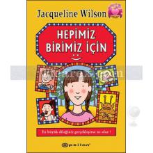 Hepimiz Birimiz İçin | Jacqueline Wilson