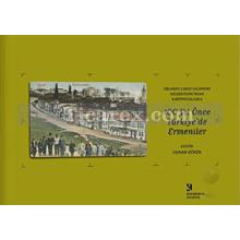 Orlando Carlo Calumeno Koleksiyonu'ndan Kartpostallarla 100 Yıl Önce Türkiye'de Ermeniler 1. Cilt | Osman Köker