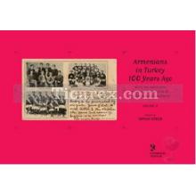 Armenians in Turkey 100 Years Ago With the Postcards from the Collection of Orlando Carlo Calumeno Vol. 2 | Osman Köker