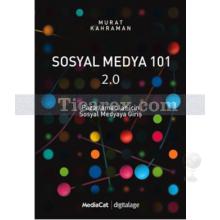 Sosyal Medya 101 2.0 | Pazarlamacılar İçin Sosyal Medyaya Giriş | Murat Kahraman