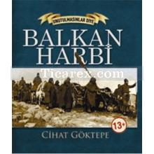 Balkan Harbi | Unutulmasınlar Diye | Cihat Göktepe