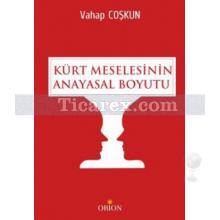 Kürt Meselesinin Anayasal Boyutu | Vahap Coşkun