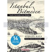 İstanbul Bitmeden | Tarihi Yarımada Gezi Rehberi | Ayşegül Kaya