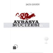 Avrasya Mucizesi | Jack Goody