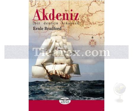 Akdeniz | Bir Denizin Hikayesi | Ernle Bradford - Resim 1