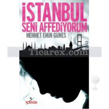 İstanbul Seni Affediyorum | Mehmet Emin Güneş