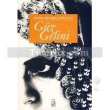 Güz Gelini | Fatma Bacara Çağlayan