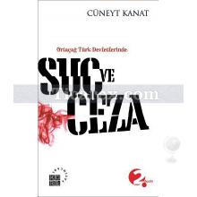 Ortaçağ Türk Devletlerinde Suç ve Ceza | Cüneyt Kanat