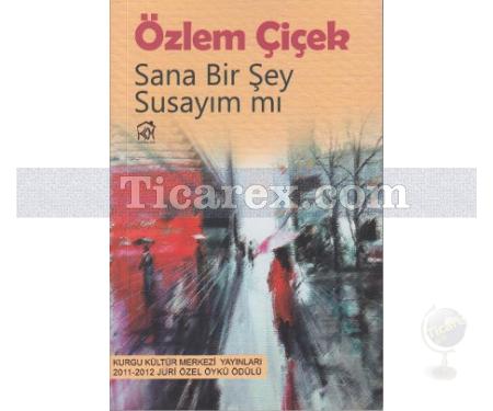 Sana Bir Şey Susayım mı | Özlem Çiçek - Resim 1