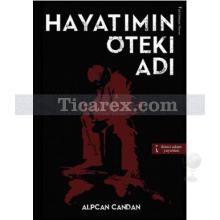 Hayatımın Öteki Adı | Alpcan Candan