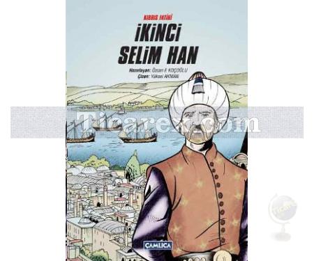 İkinci Selim Han | Osmanlı Sultanları Serisi | Özcan F. Koçoğlu - Resim 1