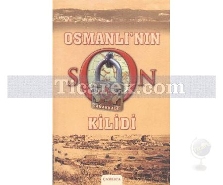Osmanlı'nın Son Kilidi Çanakkale | Adem Fidan, Kemal Erkan - Resim 1