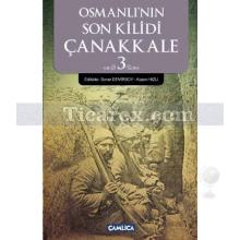Osmanlı'nın Son Kilidi Çanakkale 3 | Kolektif
