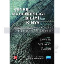 Çevre Mühendisliği ve Bilimi için Kimya | Clair N. Sawyer, Gene F. Parkin, Perry L. McCarty