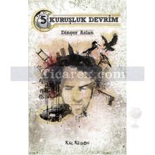 5 Kuruşluk Devrim | Dinçer Aslan